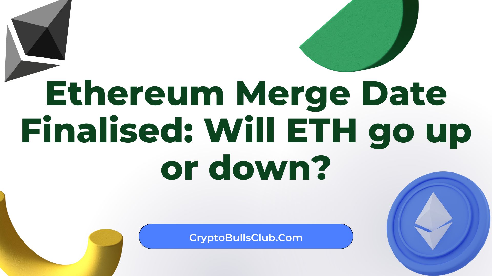 Ethereum Merge Date Finalised: Will ETH go up or down?